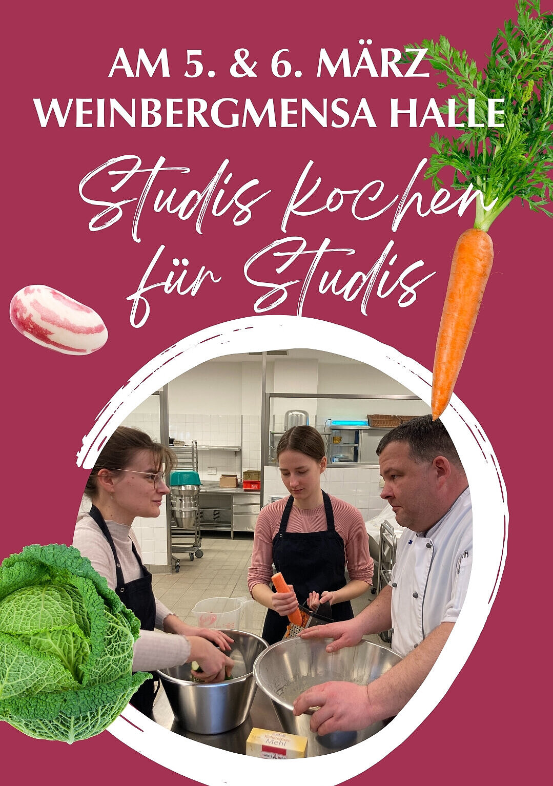 "Studis kochen für Studis" - Ein Event in der Weinbergmensa Halle am 5. und 6. März. Drei Personen sind in einer Küche zu sehen, die gemeinsam kochen. Verschiedene Gemüsesorten wie Karotten und Kohl sind im Bild zu erkennen.