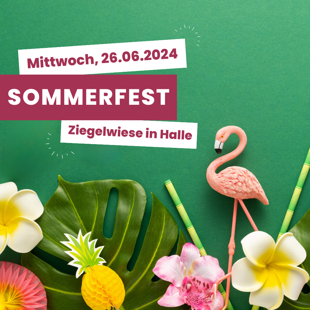 "Sommerfest am Mittwoch, 26.06.2024, auf der Ziegelwiese in Halle. Das Bild zeigt tropische Blumen, Blätter und einen rosa Flamingo auf grünem Hintergrund."