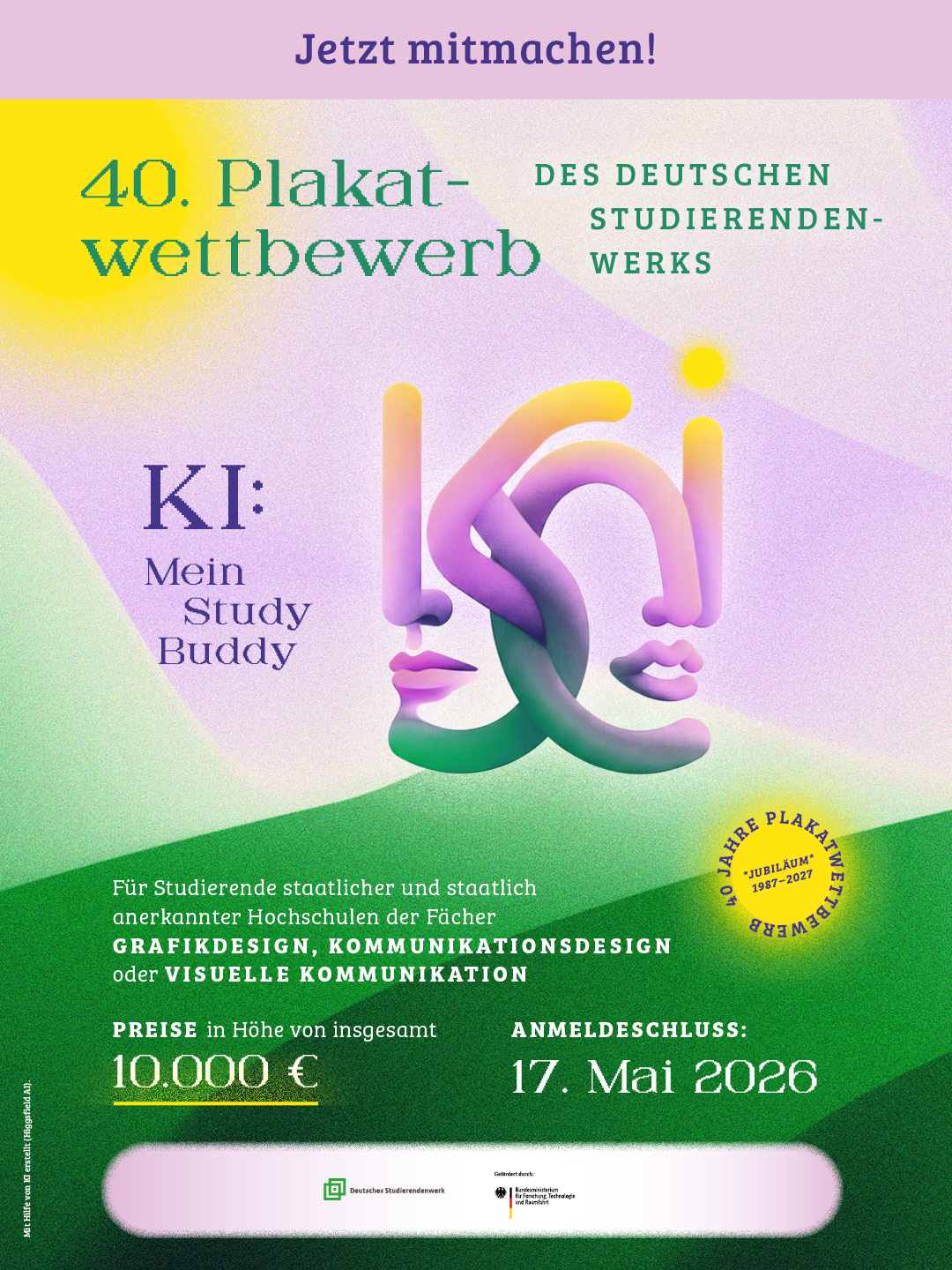 Plakat des 40. Plakatwettbewerbs des Deutschen Studierendenwerks mit dem Thema „KI: Mein Study Buddy“. Studierende können bis zum 17. Mai 2026 in den Fächern Grafikdesign, Kommunikationsdesign oder visuelle Kommunikation mitmachen. Preisgeld: bis zu 10.000 Euro.