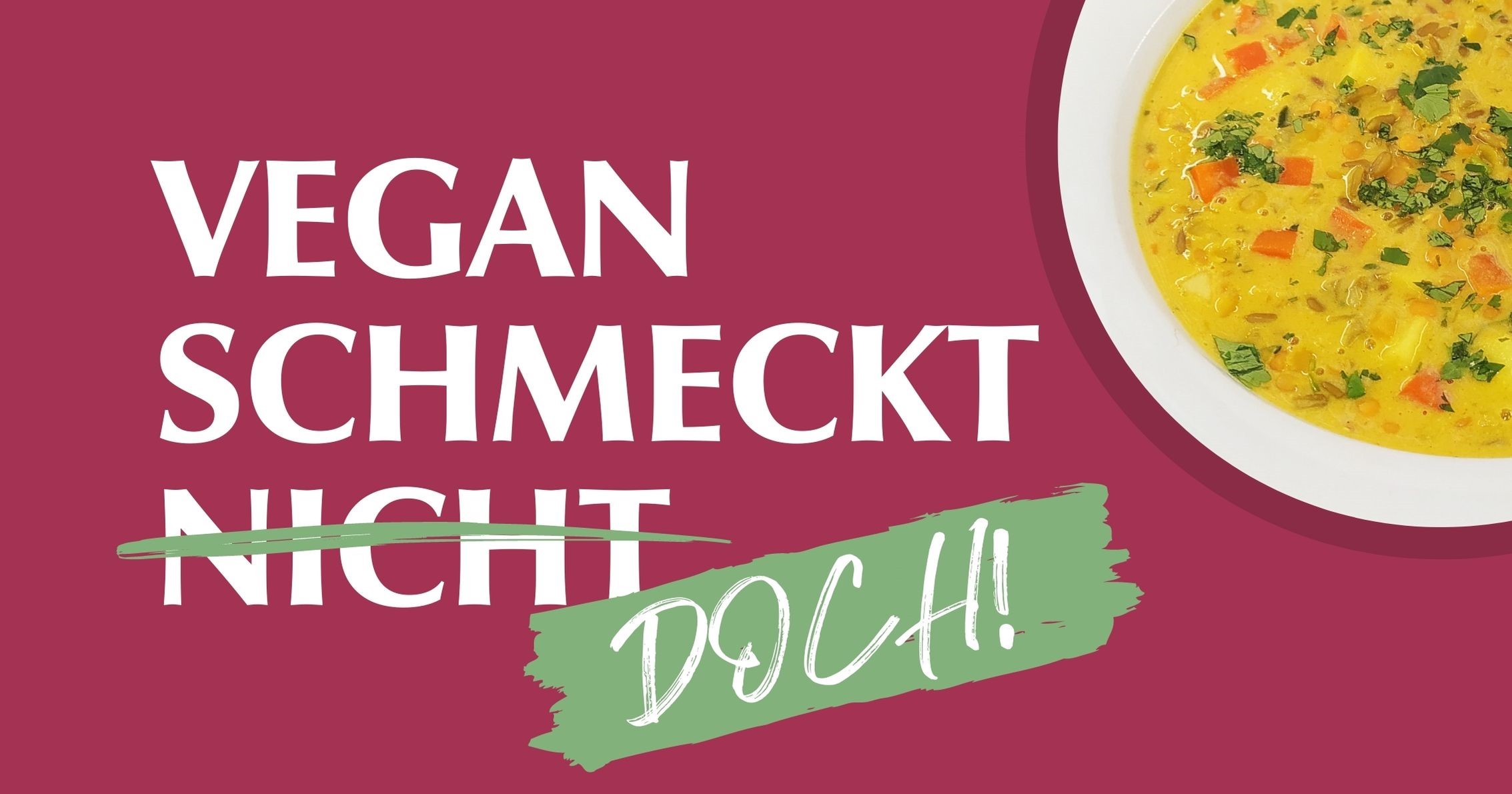 "Ein Teller mit veganem Essen, das bunt und appetitlich aussieht. Der Text lautet: 'Vegan schmeckt nicht, DOCH!' und betont, dass veganes Essen lecker sein kann."