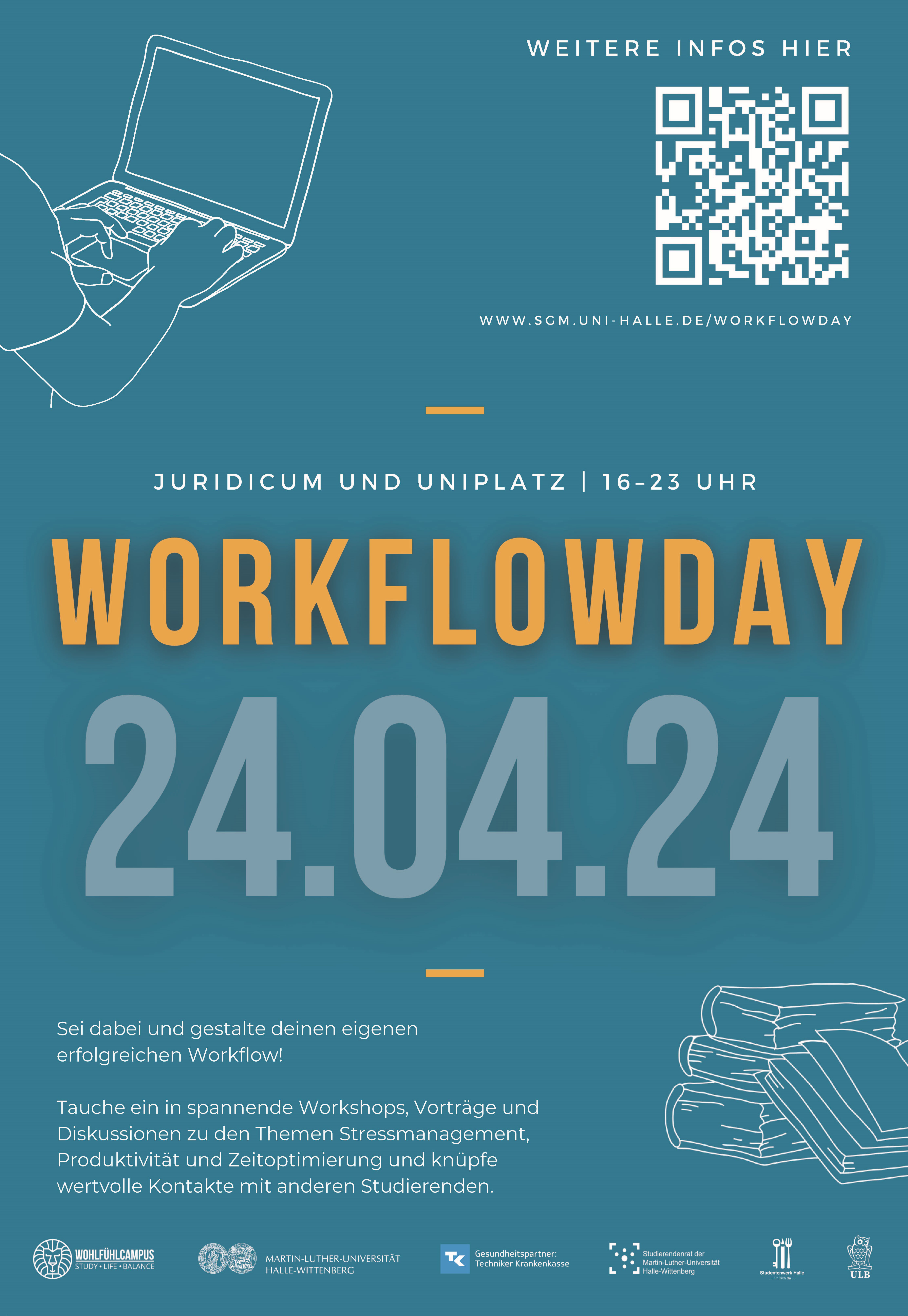 "Workflowday am 24.04.24 von 16-23 Uhr im Juridicum und Uniplatz. Workshops und Vorträge zu Stressmanagement, Produktivität und Zeitoptimierung. Weitere Infos unter www.scm.uni-halle.de/workflowday."